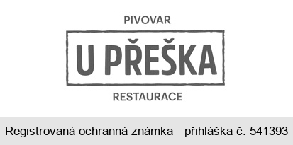 U PŘEŠKA PIVOVAR RESTAURACE