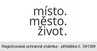 místo. město. život.