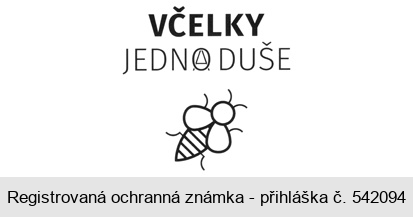 VČELKY JEDNA DUŠE VČELKY JEDNODUŠE