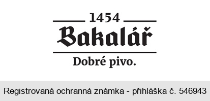 1454 Bakalář Dobré pivo.