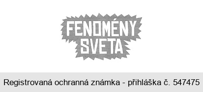 FENOMÉNY SVETA