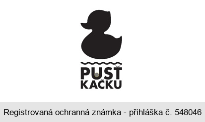 PUSŤ KAČKU