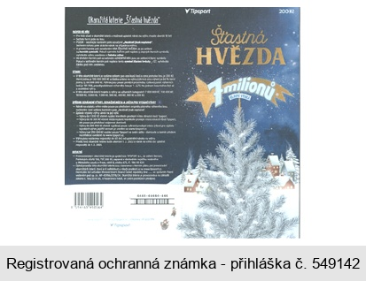 Šťastná HVĚZDA 7milionů HLAVNÍ VÝHRA Tipsport 200 Kč