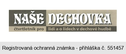 NAŠE DECHOVKA čtvrtletník pro lidi a o lidech v dechové hudbě