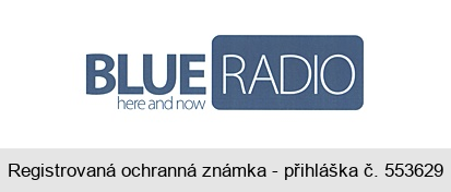 BLUE RADIO here and now