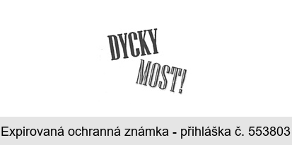 DYCKY MOST!