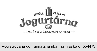 SKVĚLÁ ČERSTVÁ Jogurtárna OLMA OD 1967 MLÉKO Z ČESKÝCH FAREM