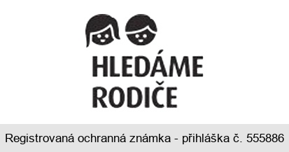 HLEDÁME RODIČE