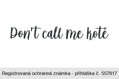 Don´t call me kotě