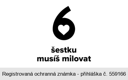 6 šestku musíš milovat