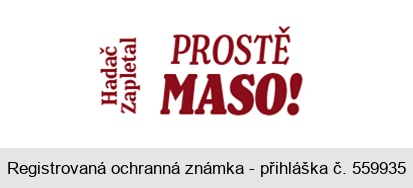 Hadač Zapletal PROSTĚ MASO!