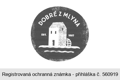 DOBRÉ Z MLYNA EST.1997