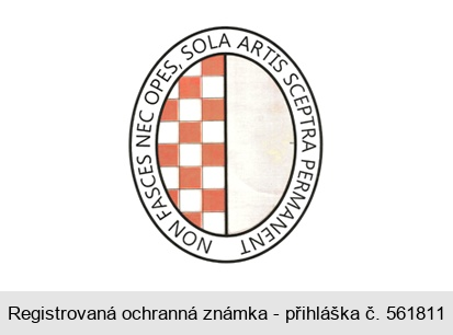 NON FASCES NEC OPES, SOLA ARTIS SCEPTRA PERMANENT