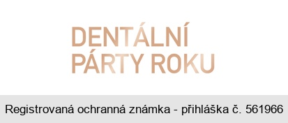 DENTÁLNÍ PÁRTY ROKU