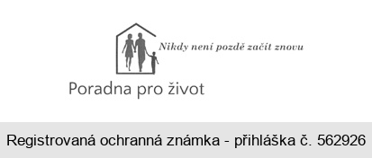 Poradna pro život Nikdy není pozdě začít znovu