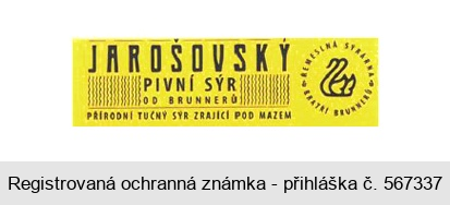 JAROŠOVSKÝ PIVNÍ SÝR OD BRUNNERŮ PŘÍRODNÍ TUČNÝ SÝR ZRAJÍCÍ POD MAZEM ŘEMESLNÁ SÝRÁRNA BRATŘI BRUNNERŮ