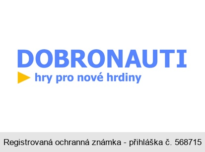 DOBRONAUTI hry pro nové hrdiny