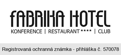 FABRIKA HOTEL KONFERENCE RESTAURANT CLUB