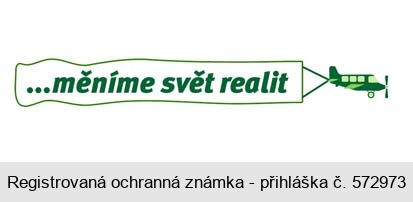 ...měníme svět realit