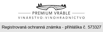 PREMIUM VRÁBLE VINÁRSTVO - VINOHRADNÍCTVO