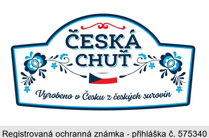 ČESKÁ CHUŤ Vyrobeno v Česku z českých surovin