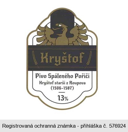 Kryštof Pivo Spáleného Poříčí Kryštof starší z Roupova ( 1506-1587) 13%