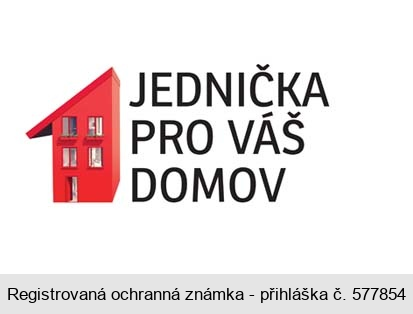 JEDNIČKA PRO VÁŠ DOMOV