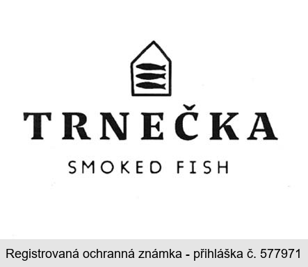 TRNEČKA SMOKED FISH