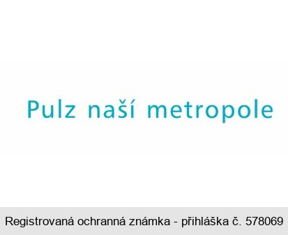 Pulz naší metropole