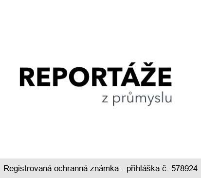 REPORTÁŽE z průmyslu