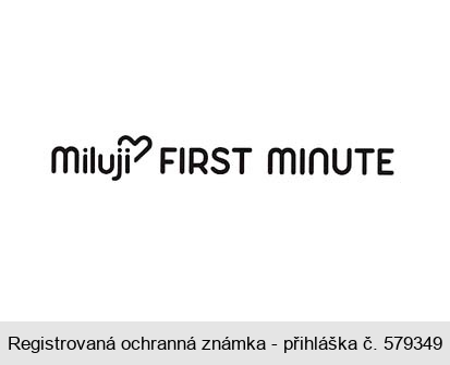 Miluji FIRST MINUTE