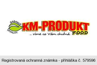 GARANCE KVALITY KM-PRODUKT FOOD ... víme co Vám chutná