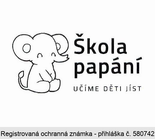 Škola papání UČÍME DĚTI JÍST