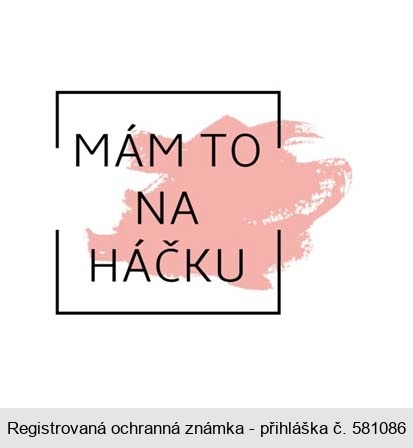 MÁM TO NA HÁČKU