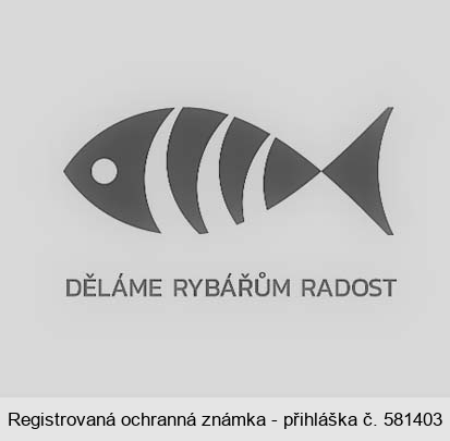 DĚLÁME RYBÁŘŮM RADOST