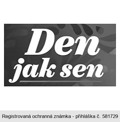 Den jak sen