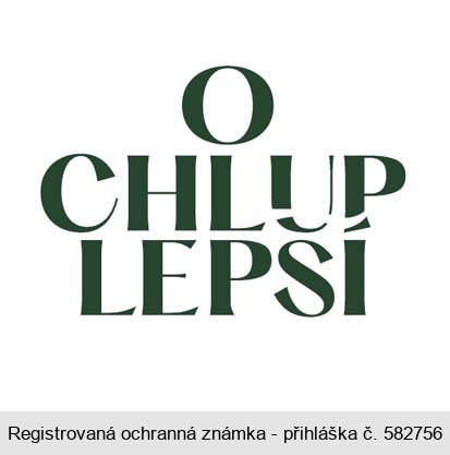 O CHLUP LEPŠÍ