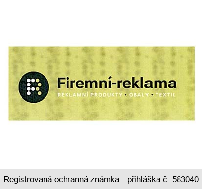 Firemní - reklama REKLAMNÍ PRODUKTY OBALY TEXTIL R