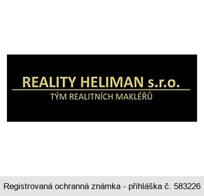 REALITY HELIMAN s.r.o. TÝM REALITNÍCH MAKLÉŘŮ