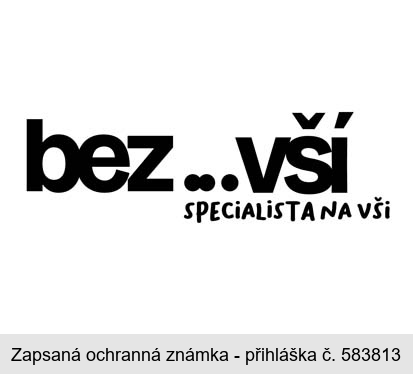 bez...vší SPECIALISTA NA VŠI