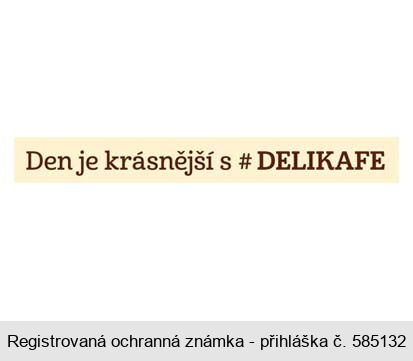 Den je krásnější s # DELIKAFE