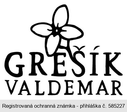 GREŠÍK VALDEMAR