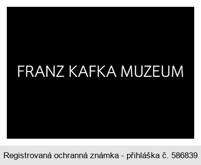 FRANZ KAFKA MUZEUM