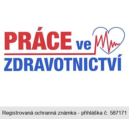 PRÁCE ve ZDRAVOTNICTVÍ