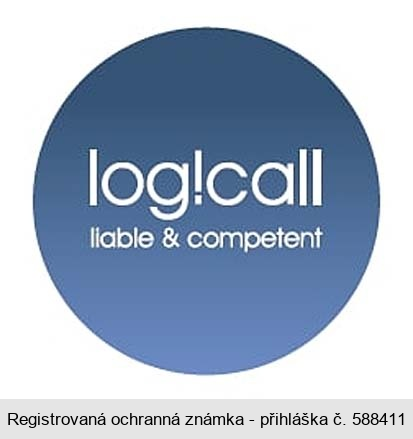 log!call liable & competent