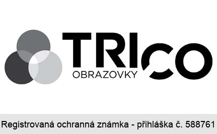 TRICO OBRAZOVKY