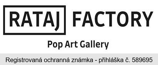 RATAJ FACTORY Pop Art Gallery