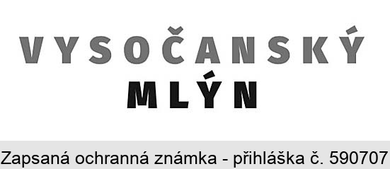 VYSOČANSKÝ MLÝN