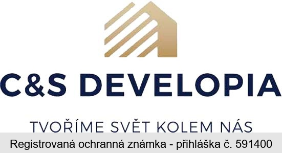 C&S DEVELOPIA TVOŘÍME SVĚT KOLEM NÁS