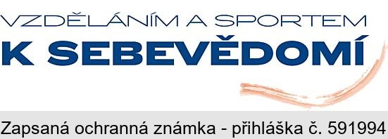 VZDĚLÁNÍM A SPORTEM K SEBEVĚDOMÍ